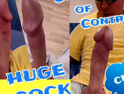 Huge Cock of Sixxbig Is Out of Control and Cums...