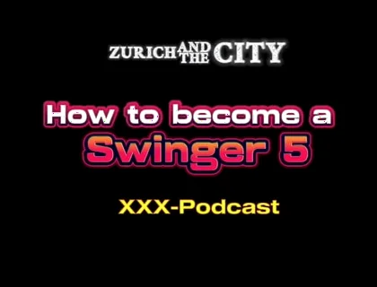 How to Become a Swinger Part 5 XXX-podcast