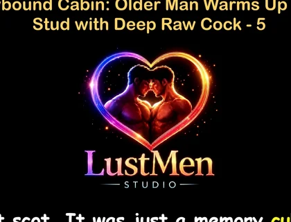 English Audio Gay Sex Story - Snowbound Cabin Older Man Warms up Young Stud with Deep Raw Cock - Part 5