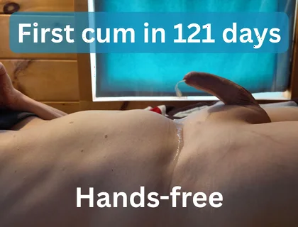 Finally Came After 121 Days - Hands-free Cum