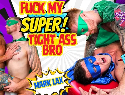 Fuck My Super Tight Ass Bro