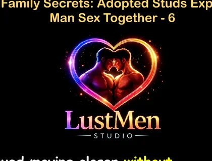 English Audio Gay Sex Story - Ranch Family Secrets: Adopted Studs Explore Raw Man Sex Together - Part 6