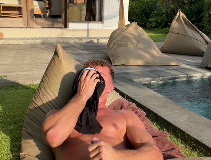 You Found Me by the Pool Sniffing Your Underwear